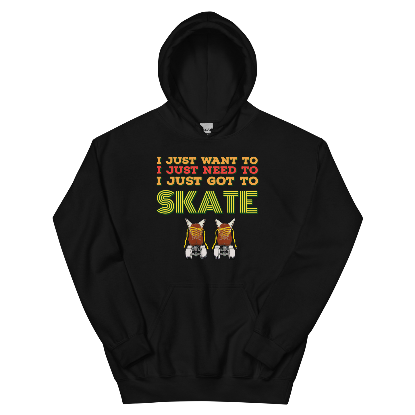 Hoodie I just need to skate