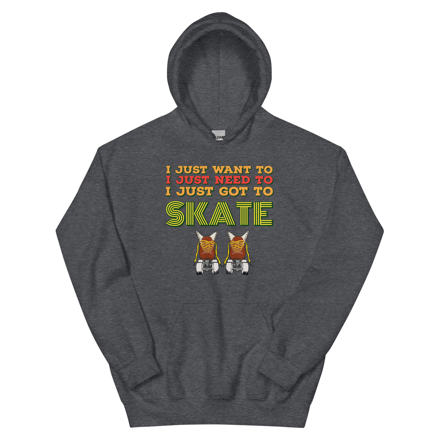 Hoodie I just need to skate