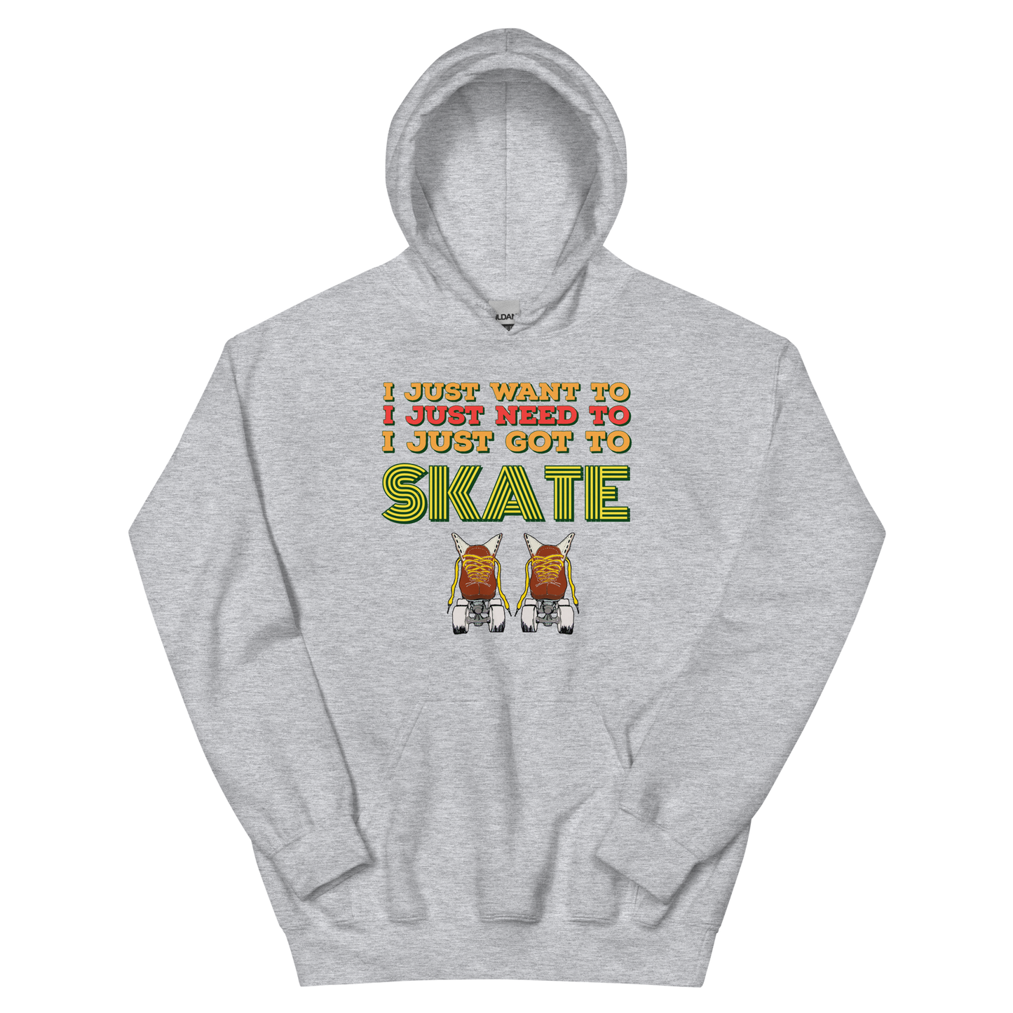 Hoodie I just need to skate