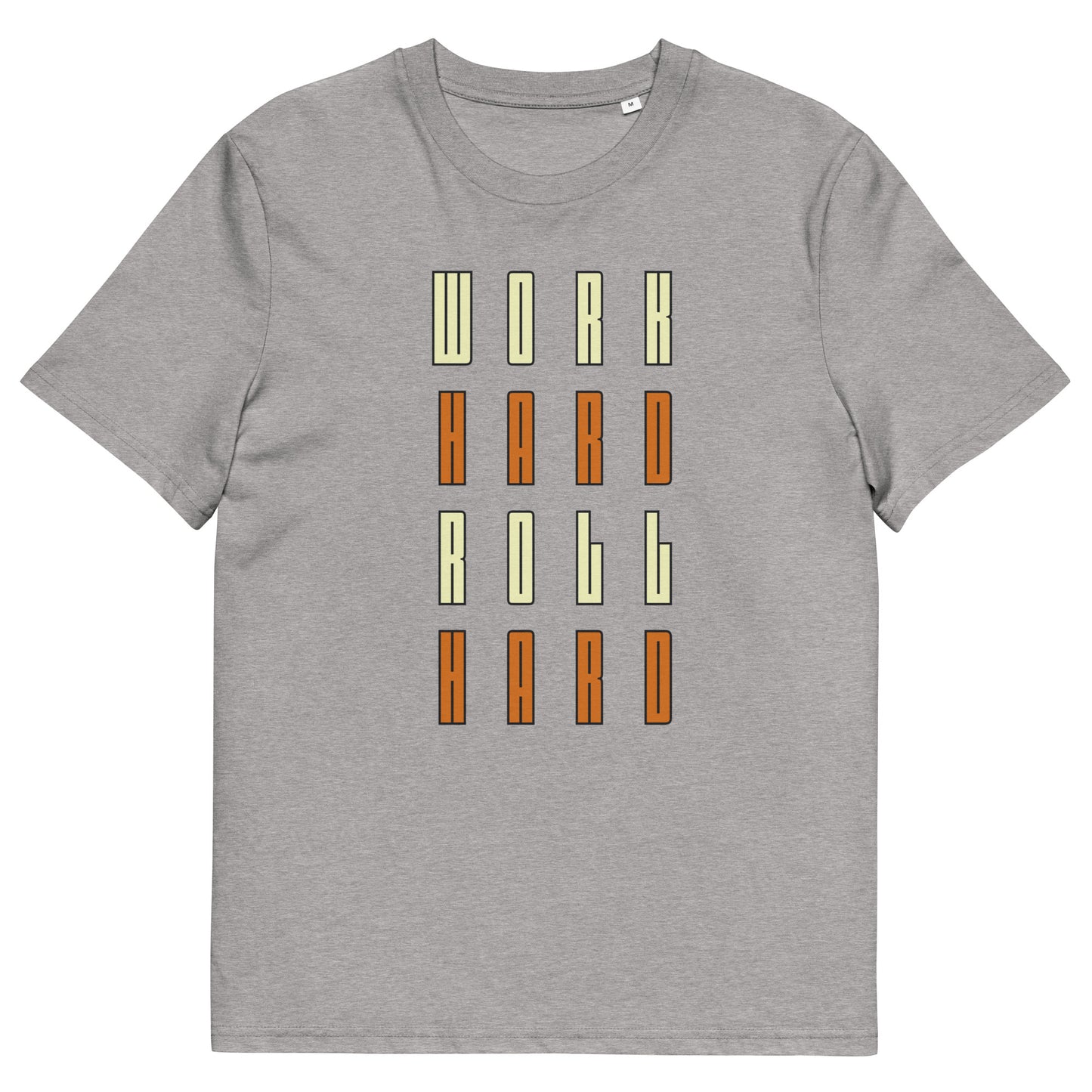 Tshirt Work Hard Roll Hard