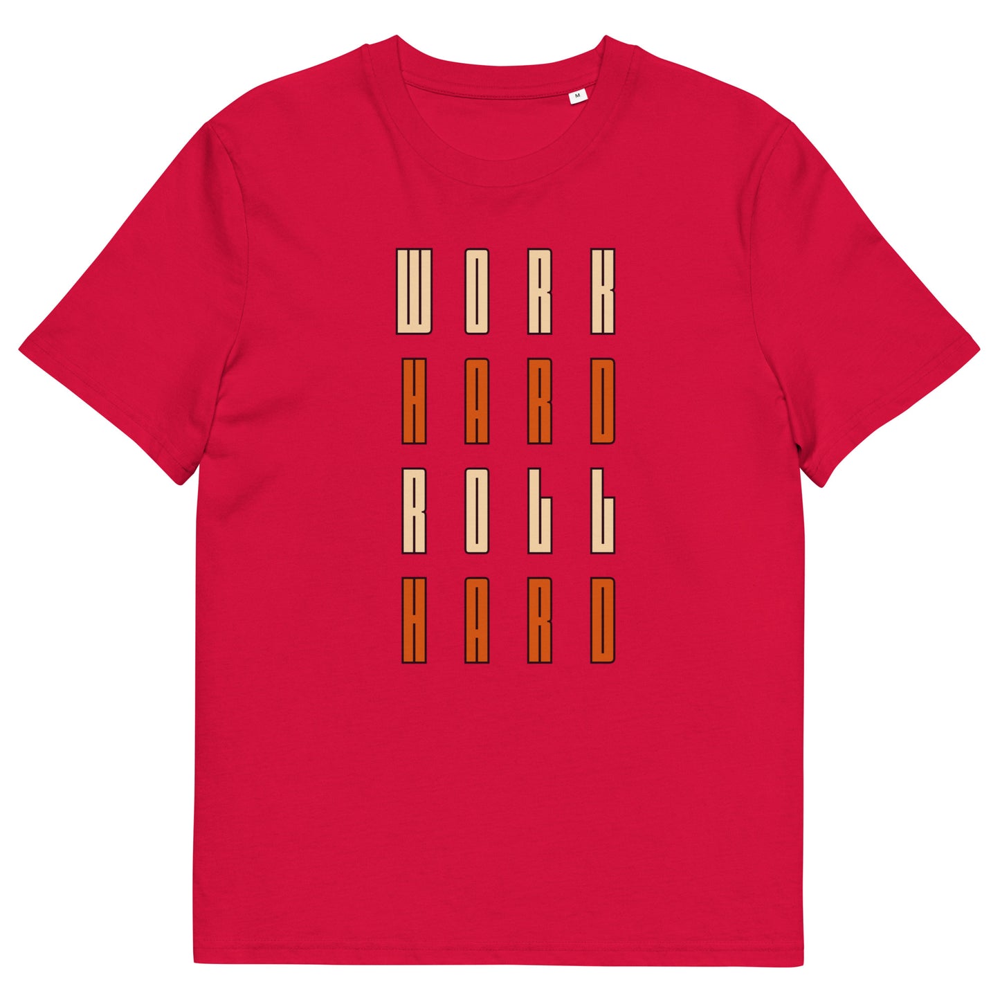 Tshirt Work Hard Roll Hard