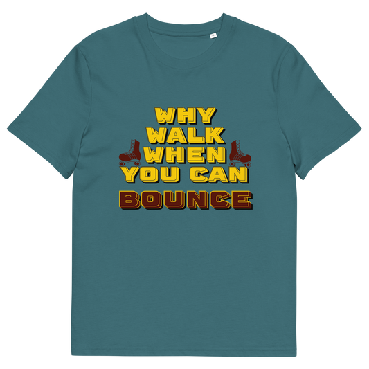 Tshirt Why Walk