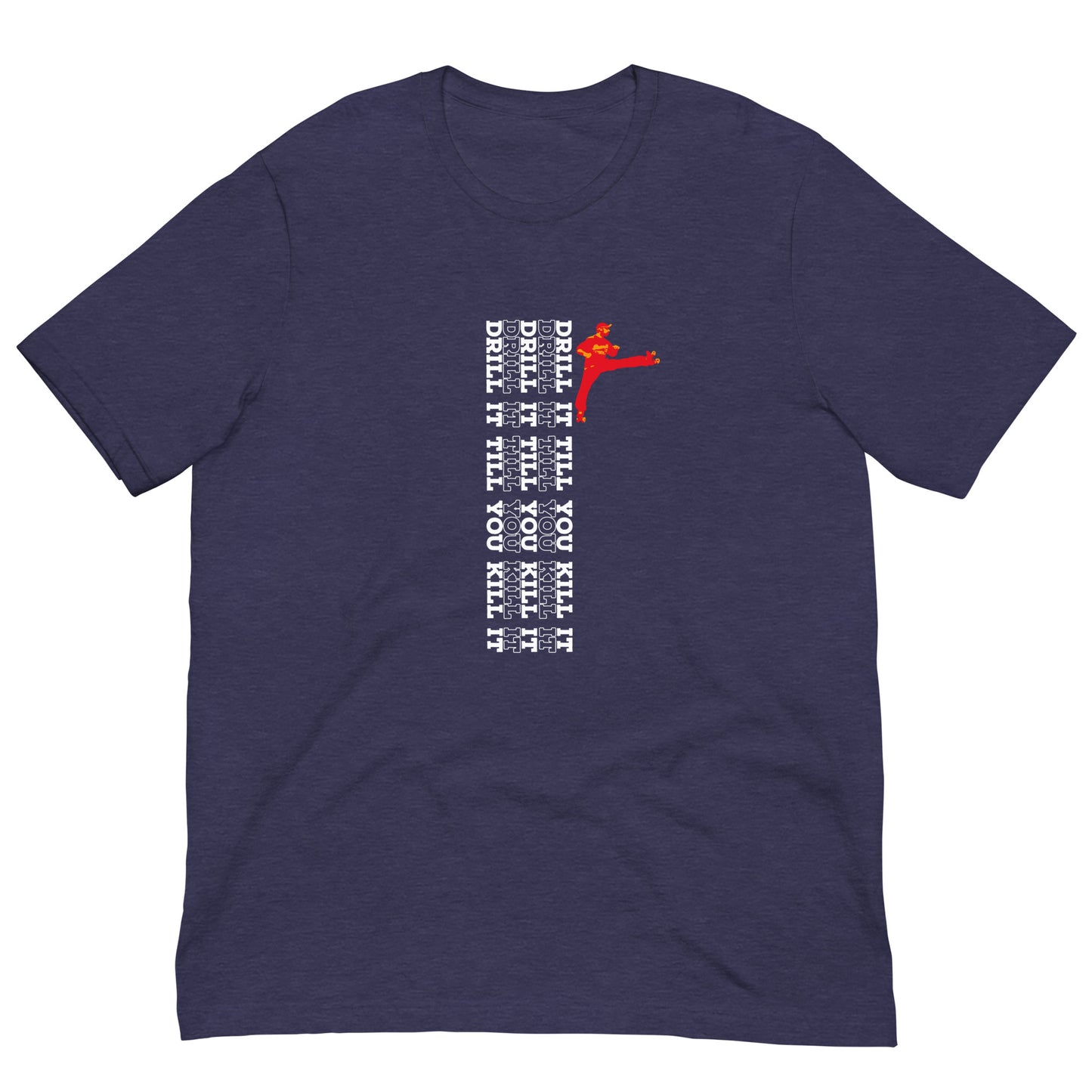 Tshirt Drill It till you kill it Vert Logo