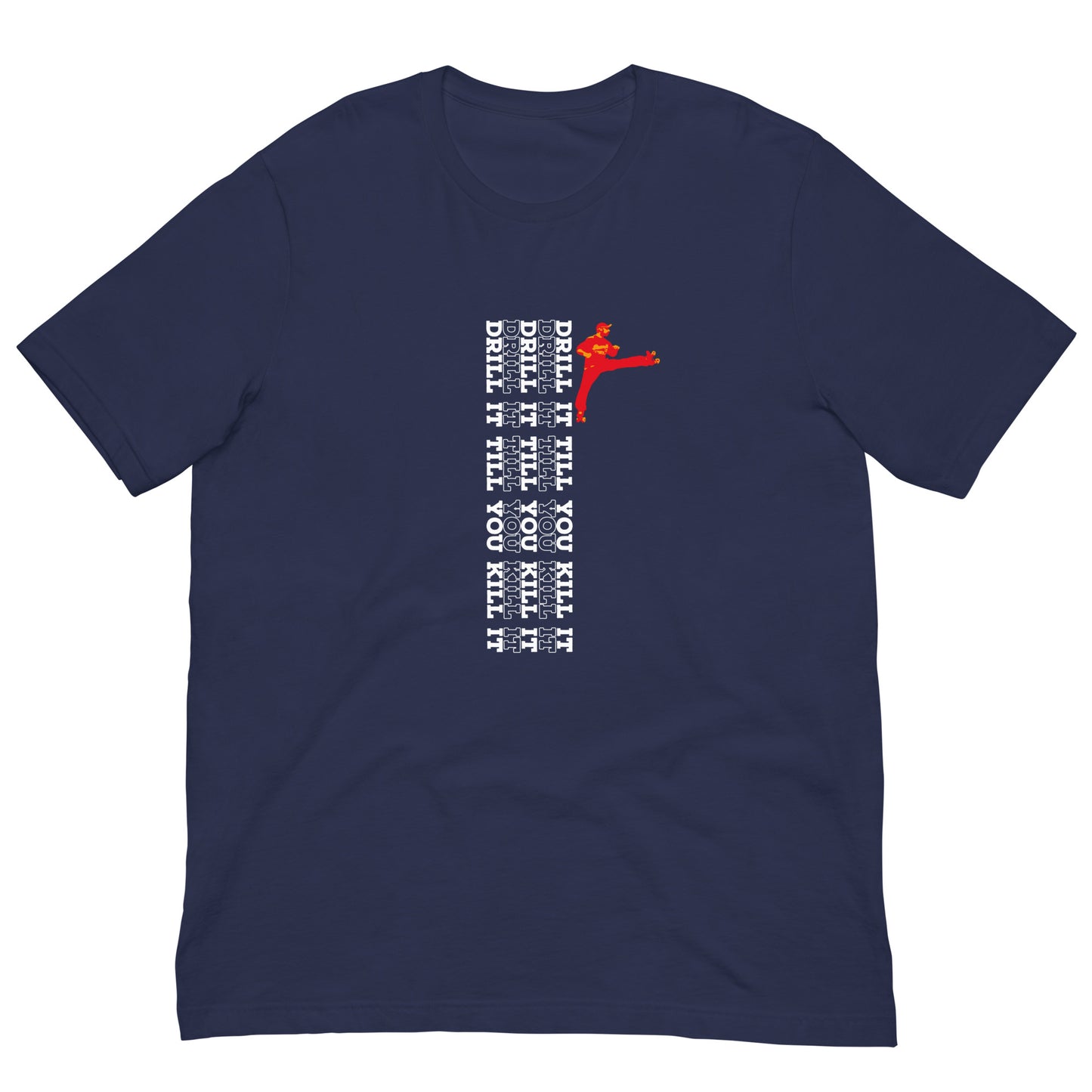 Tshirt Drill It till you kill it Vert Logo