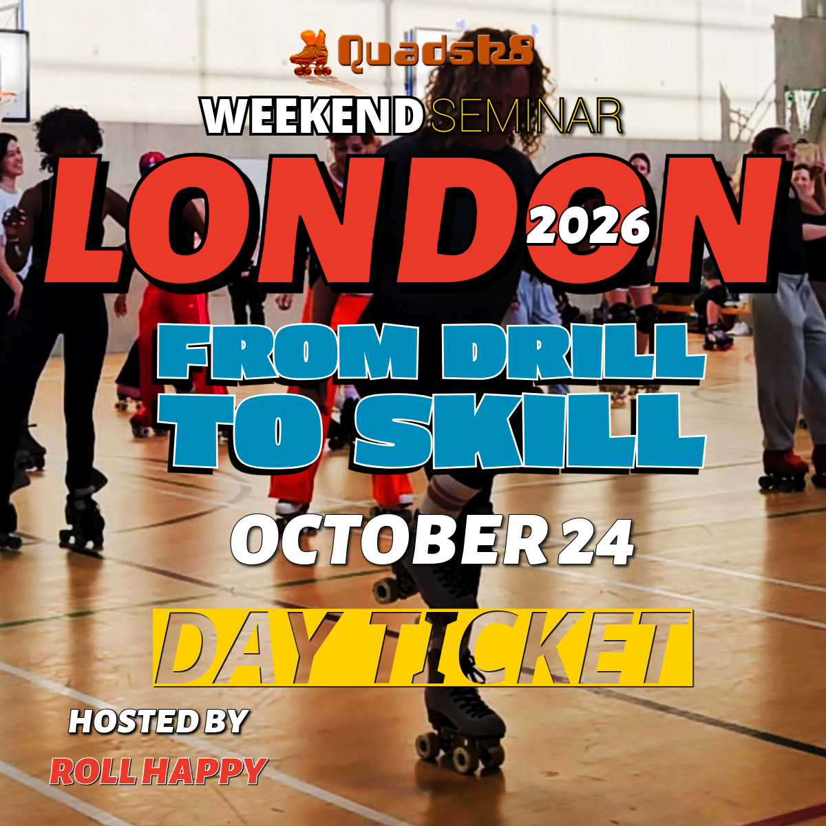 LONDON Roller Skate Seminar FROM DRILL TO SKILL 2026