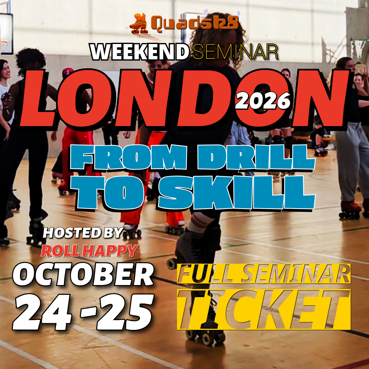 LONDON Roller Skate Seminar FROM DRILL TO SKILL 2026